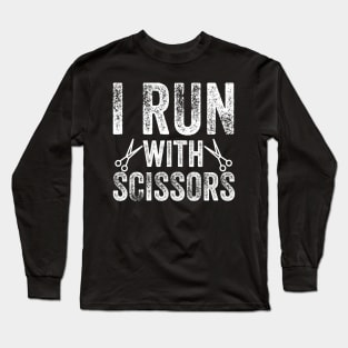 I run with scissors Long Sleeve T-Shirt